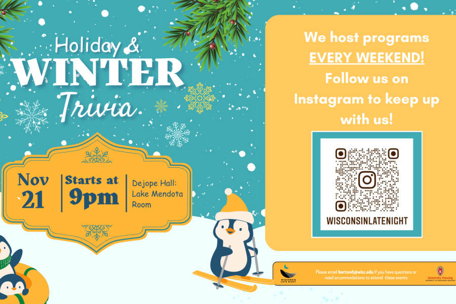 Flyer graphic with Holiday and Winter Trivia title and event details on left side. On the right side, a message says: “We host programs EVERY WEEKEND! Follow us on Instagram to keep up with us!” with a QR code linking to the account @wisconsinlatenight. At the bottom is the Wisconsin Late Night logo, University Housing logo, and contact email barton6@wisc.edu for questions or accommodations.