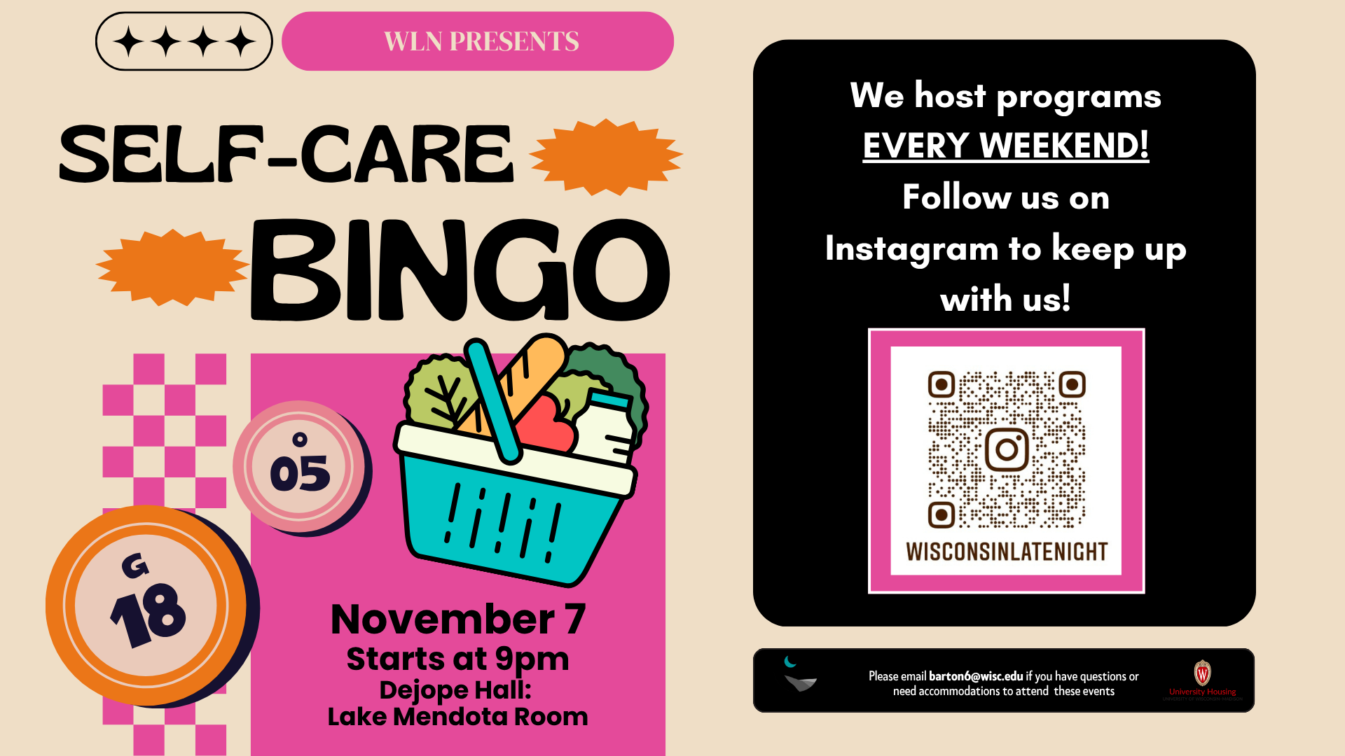 Flyer graphic with Self-Care Bingo title and event details on left side. On the right side, a message says: “We host programs EVERY WEEKEND! Follow us on Instagram to keep up with us!” with a QR code linking to the account @wisconsinlatenight. At the bottom is the Wisconsin Late Night logo, University Housing logo, and contact email barton6@wisc.edu for questions or accommodations.