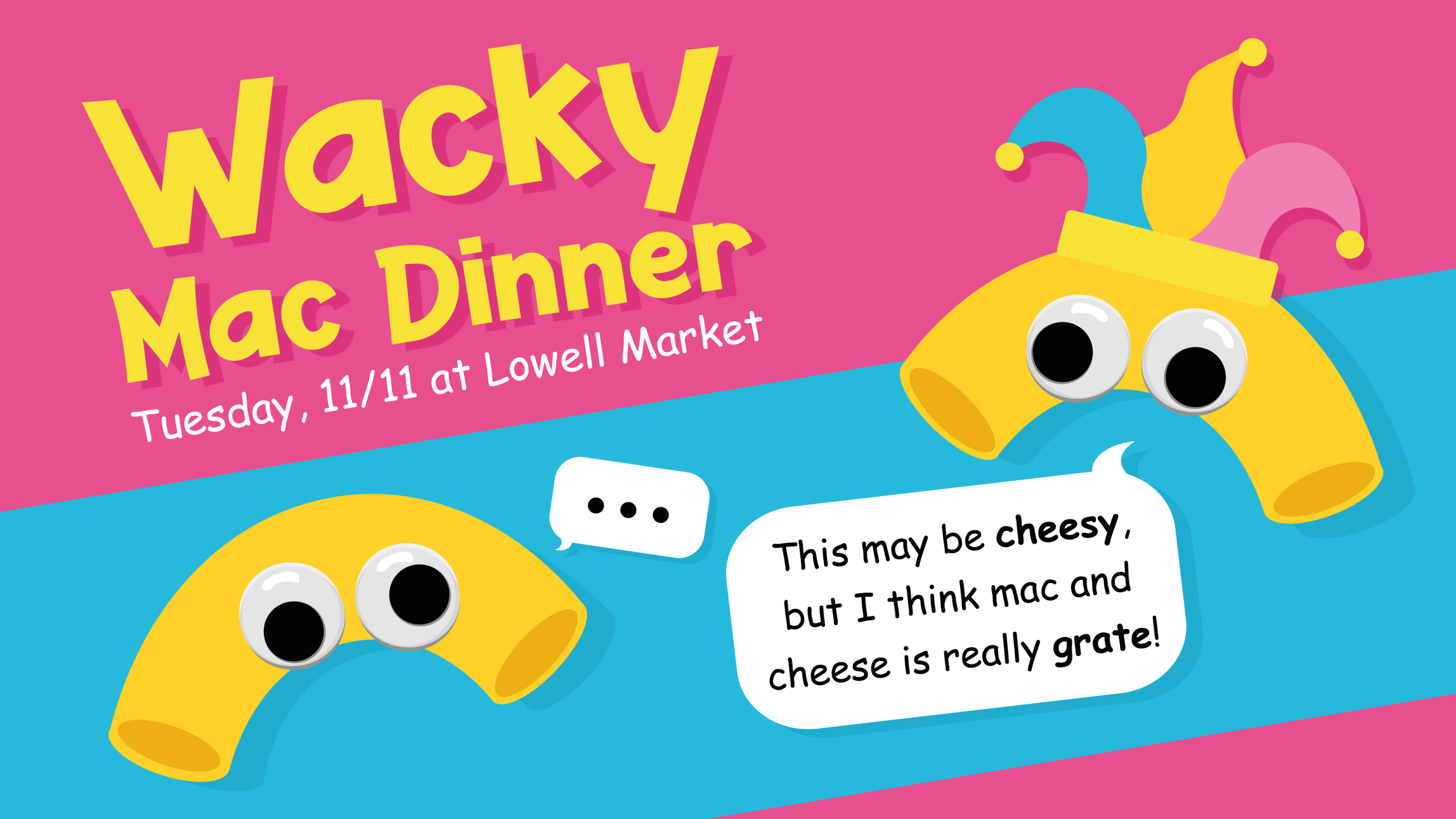 Lowell Market's Wacky Mac Dinner design