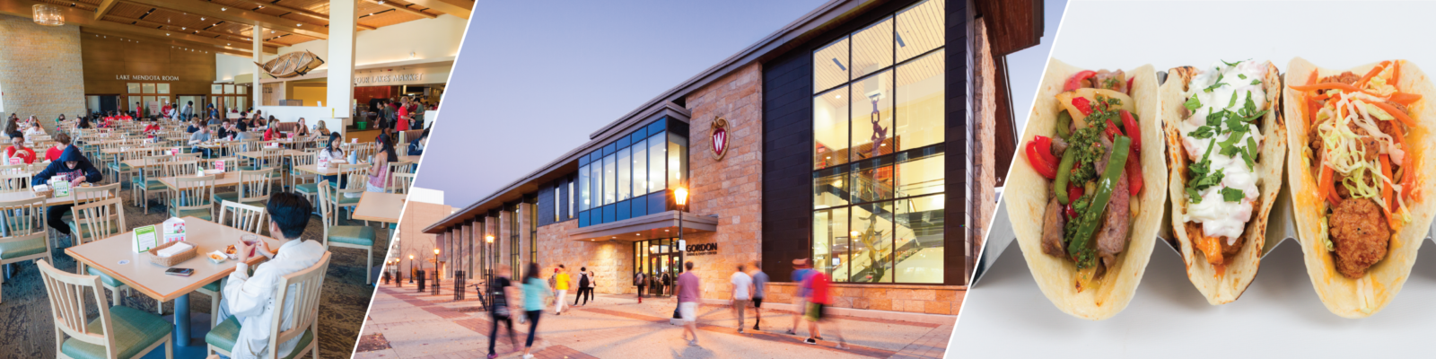 Four Lakes dining area, exterior of Gordon Dining and Event Center, three tacos
