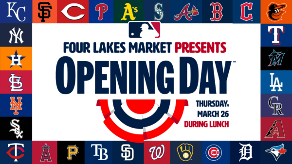 Opening Day special lunch at Four Lakes Market graphic design with all MLB logos