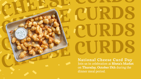 National Cheese Curd Day special event design for Rheta's Market